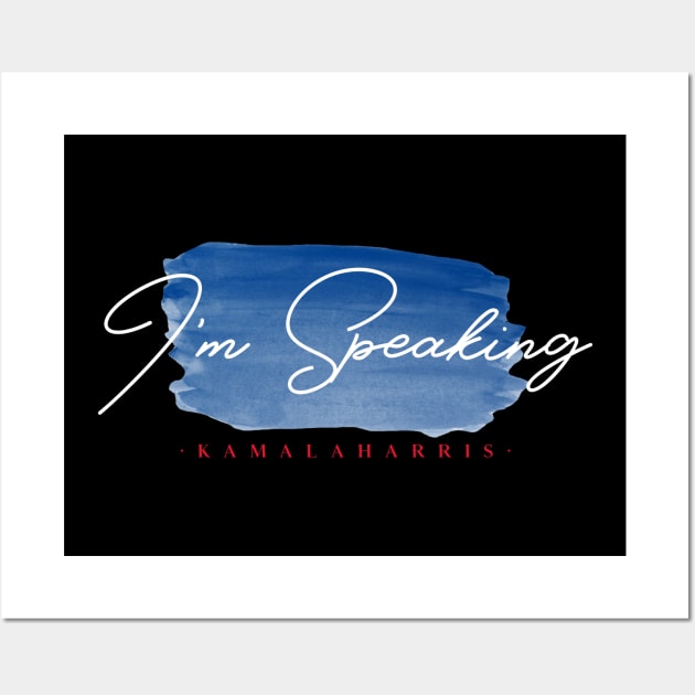 kamala harris i'm speaking Wall Art by irvanelist